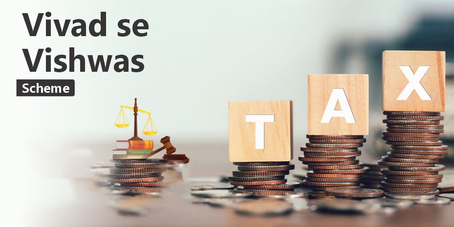 Vivad Se Vishwas Scheme | Resolving Tax Disputes